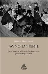 Javno mnjenje : istraživanje u oblasti jedne kategorije građanskog društva